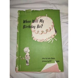When Will My Birthday Be? by Schatz, Letta